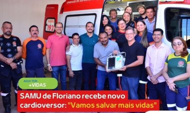 SAMU de Floriano recebe novo cardioversor
