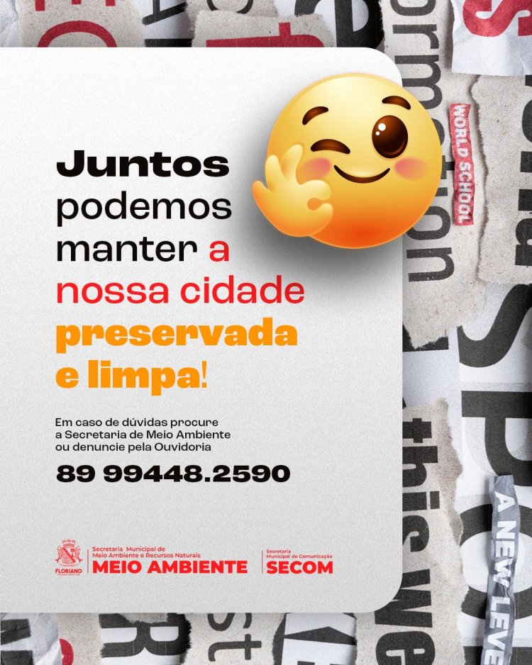 Meio Ambiente de Floriano realiza campanha de prevenção e combate à poluição visual