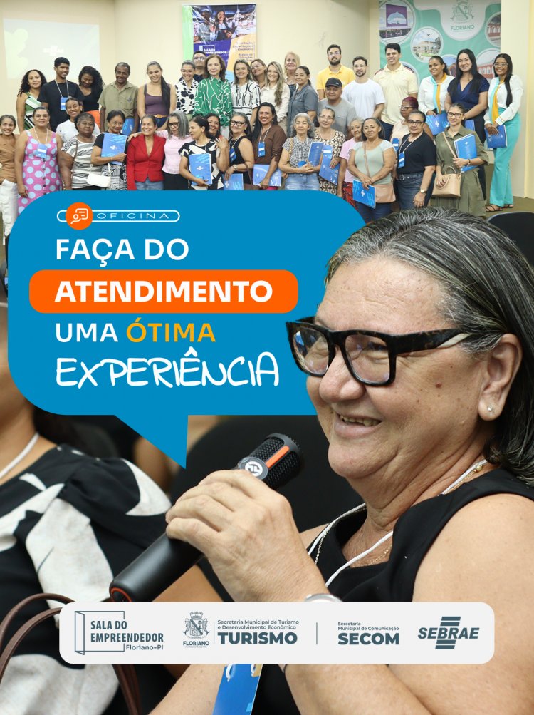 Sala do Empreendedor de Floriano realiza oficina de atendimento de excelência em parceria com Sebrae