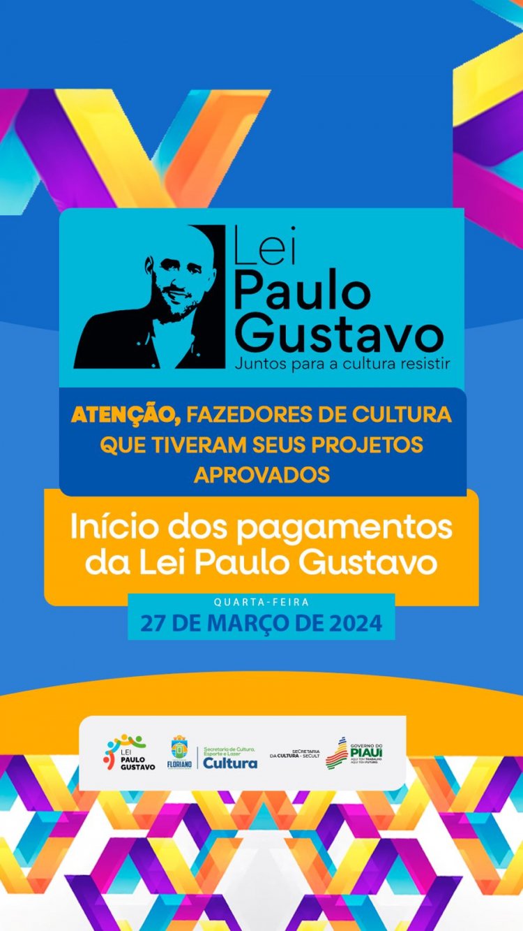 Cultura de Floriano inicia repasse da Lei Paulo Gustavo nesta quarta, 27