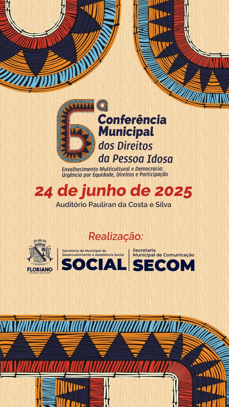 Floriano sediará a 6ª Conferência Municipal dos Direitos da Pessoa Idosa