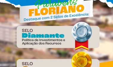 Floriano conquista Diamante e Ouro no ‘Selo do Mérito Previdenciário’ do TCE-PI