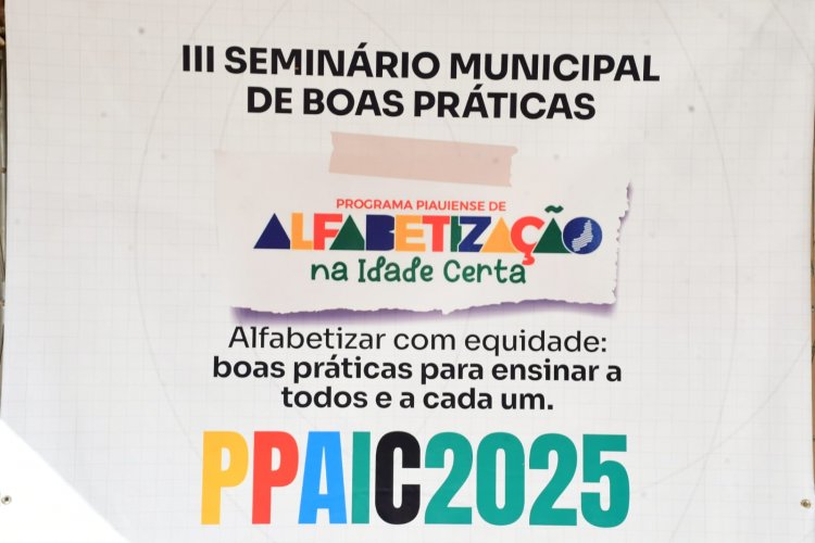 Educação de Floriano realiza o III Seminário Municipal de Boas Práticas do PPAIC
