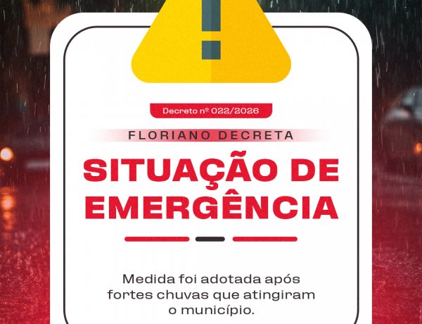 Prefeitura de Floriano decreta situação de emergência após fortes chuvas no município