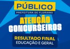 Prefeitura de Floriano divulga resultado final do concurso nas áreas de Educação e Geral