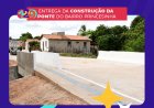 Floriano, 129 anos: Ponte no bairro Princesa do Sul é entregue à população nas comemorações de aniversário da cidade
