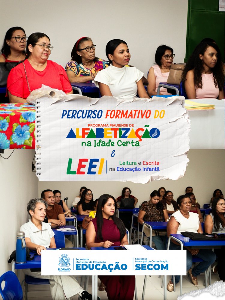 Secretaria de Educação de Floriano realiza formação integrada do PPAIC e PROLEEI para fortalecer práticas pedagógicas