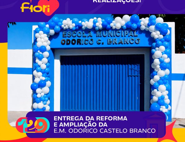 129 anos: SEMED Floriano entrega reforma e ampliação da Escola Municipal Odorico Castelo Branco