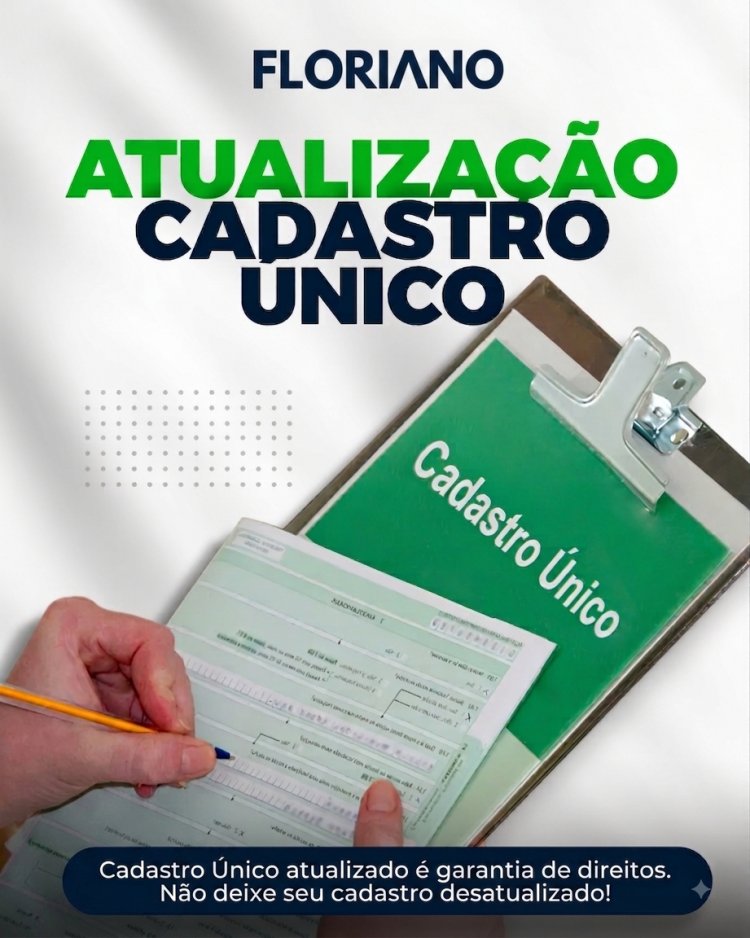SEMDAS convoca população de Floriano para atualização do Cadastro Único; idosos têm atenção especial